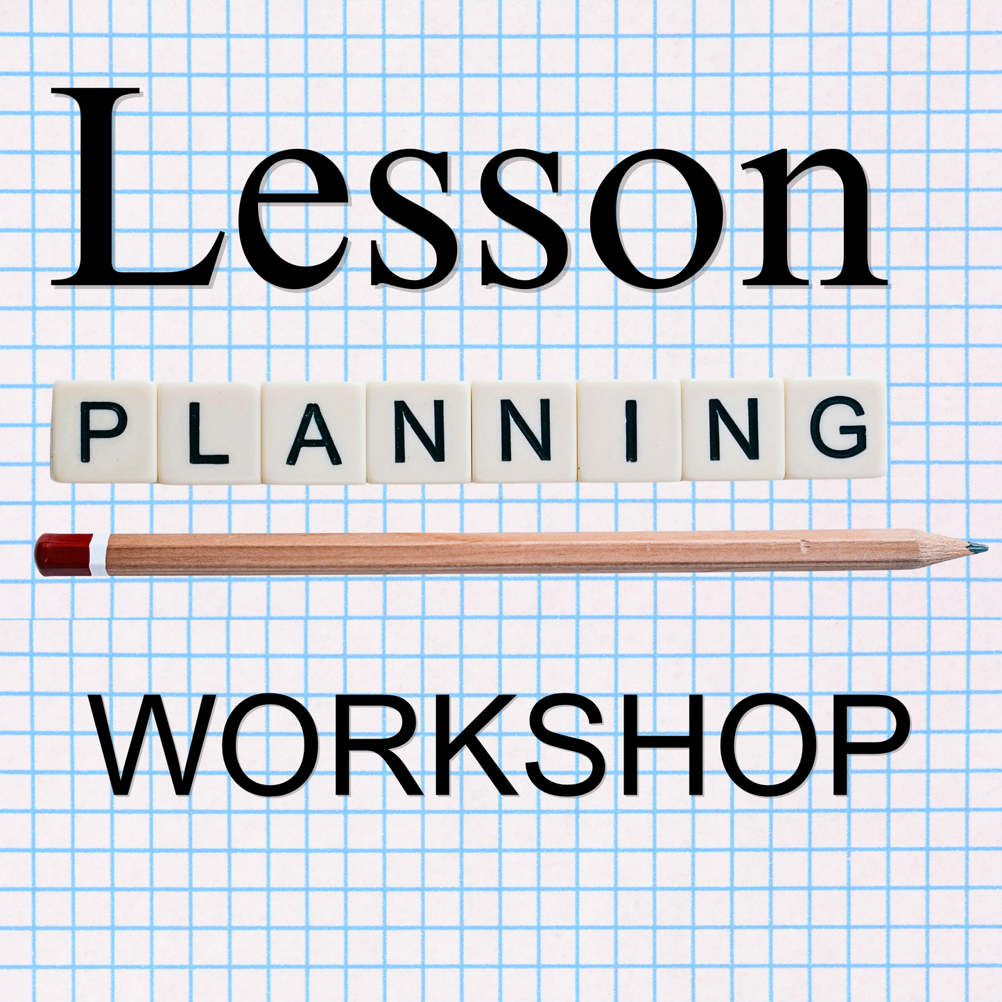 Lesson Planning Workshop